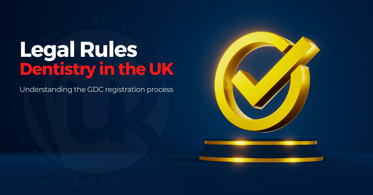 Legal Rules Dentistry in the UK
