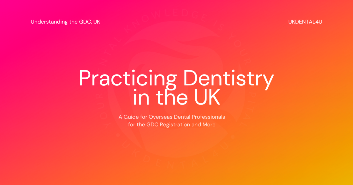 Practicing Dentistry in the UK